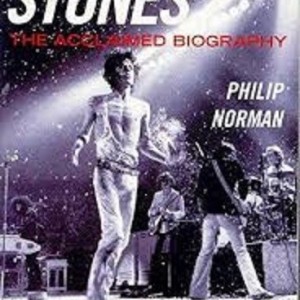 THE STONES - THE ACCLAIMED BIOGRAPHY PHILIP NORMAN