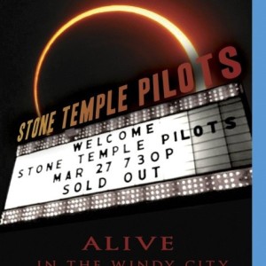STONE TEMPLE PILOTS - ALIVE IN THE WINDY CITY