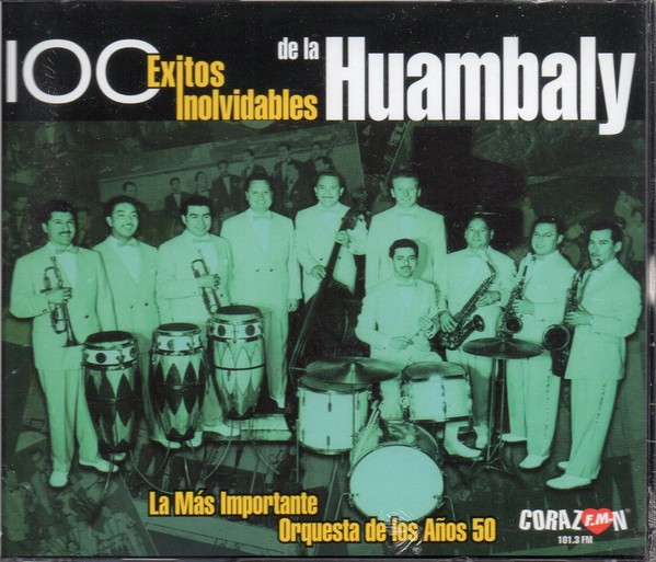 ORQUESTA HUAMBALY - 100 EXITOS INOLVIDABLES DE LA HUAMBALY