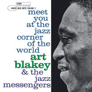 ART BLAKEY AND THE JAZZ MESSENGERS - MEET YOU AT THE JAZZ CORNER OF THE WORD