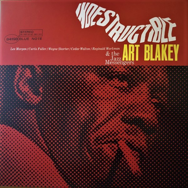 ART BLAKEY AND THE JAZZ MESSENGERS - INDESTRUCTIBLE