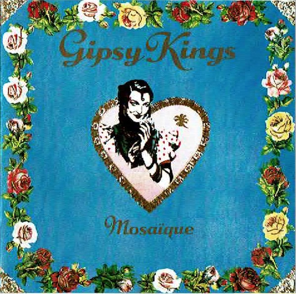 GIPSY KINGS - MOSAIQUE