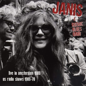 JANIS JOPLIN & KOZMIC BLUES BAND - LIVE IN AMSTERDAM 1969-70