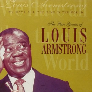 LOUIS ARMSTRONG - THE PURE GENIUS OF LOUIS ARMSTRONG