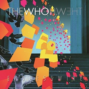 THE WHO – ENDLESS WIRE