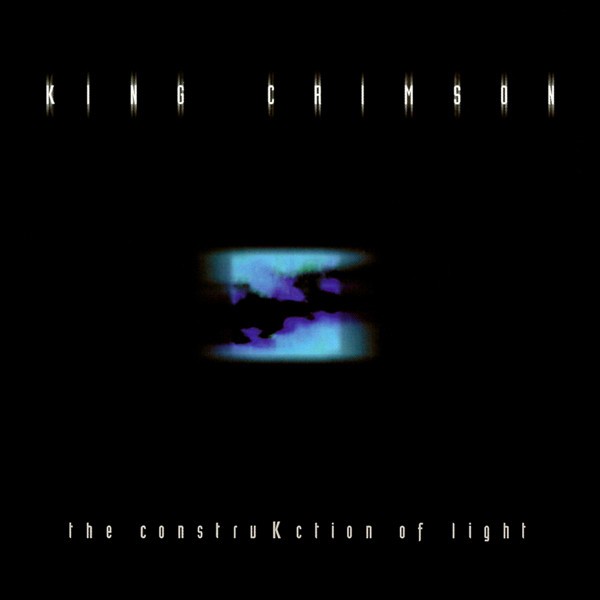 KING CRIMSON - THE CONSTRUKTION OF LIGHT