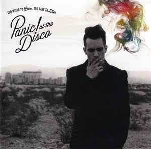 PANIC AT THE DISCO - TOO WEIRD LIVE -TOO RARE TO DIE