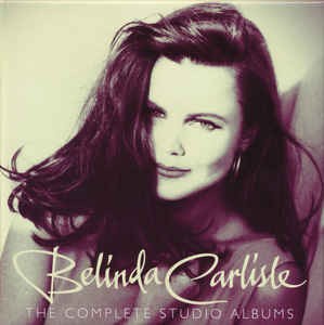 BELINDA CARLISLE - THE COMPLETE STUDIO ALBUMS