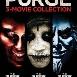 THE PURGE / THE PURGE - ANARCHY / THE PURGE - ELECTION YEAR