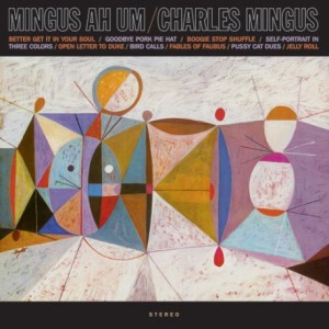 CHARLES MINGUS - MINGUS AH UM