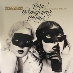 SCORPIONS - BORN TO TOUCH YOUR FEELINGS - BEST OF ROCK BALLADS