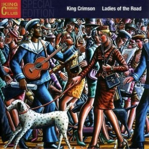 KING CRIMSON - LADIES ON THE ROAD