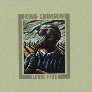 KING CRIMSON - LEVEL FIVE
