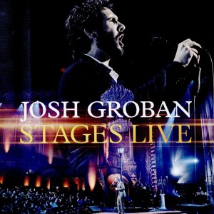 JOSH GROBAN - STAGES LIVE