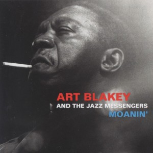 ART BLAKEY &THE JAZZ MESSENGERS - MOANIN