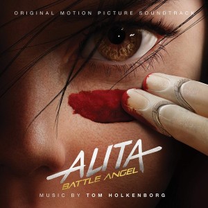 TOM HOLKENBORG - ALITA BEATTLE ANGEL - SOUNDTRACK