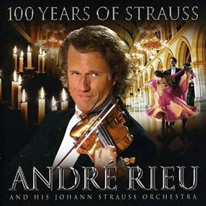 ANDRE RIEU - 100 YEARS OF STRAUSS