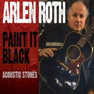 ARLEN ROTH - PAINT IT BLACK - ACOUSTIC STONES