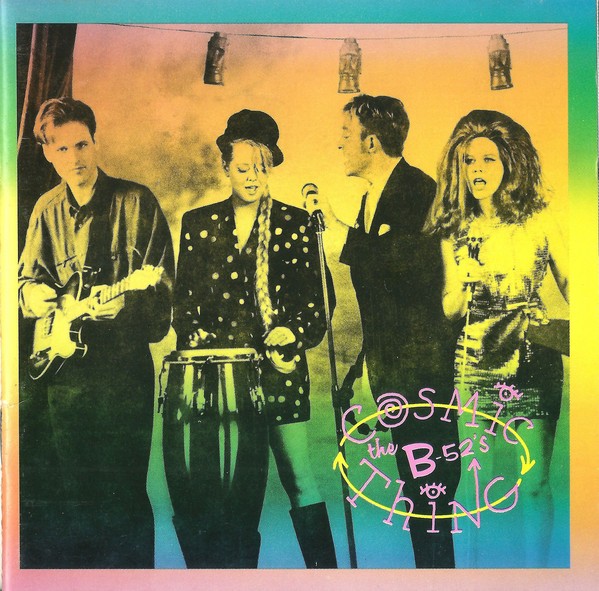 THE B52S - COSMIC THING