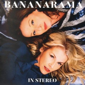 BANANARAMA - IN STEREO