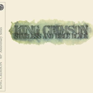 KING CRIMSON - STARLESS AND BIBLE BLACK