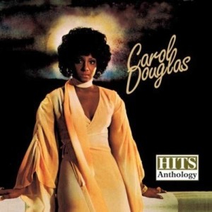 CAROL DOUGLAS - HITS ANTHOLOGY