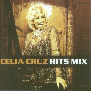 CELIA CRUZ - HITS MIX