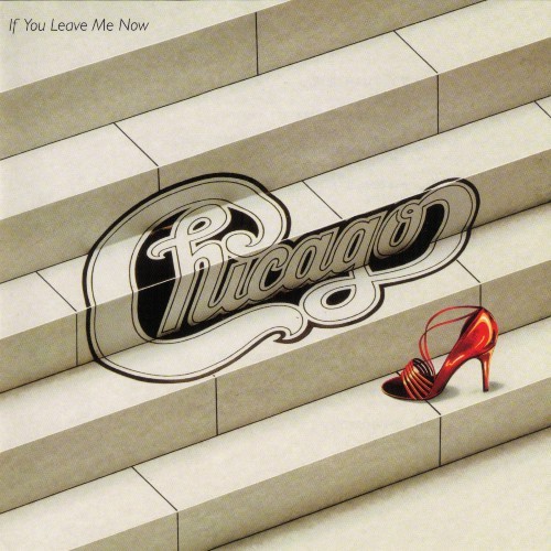 CHICAGO - IF YOU LEAVE ME NOW
