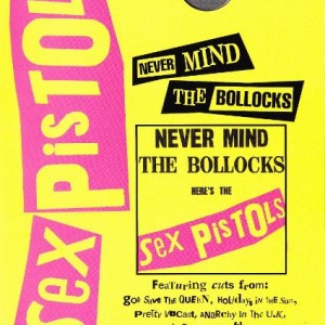 SEX PISTOLS - NEVER MIND THE BOLLOCKS HERES THE SEX PISTOLS
