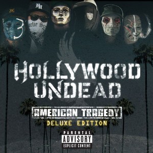 HOLLYWOOD UNDEAD - AMERICAN TRAGEDY