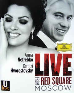 ANNA NETREBKO - LIVE FROM THE RED SQUARE MOSCOW