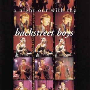 BACKSTREET BOYS - A NIGHT OUT WITH LIVE