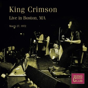 KING CRIMSON - LIVE IN BOSTON 1972