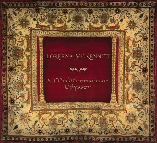 LOREENA MCKENNITT - A MEDITERRACAN ODYSSEY