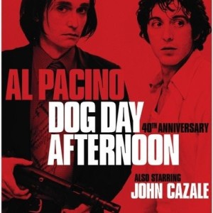 DOG DAY AFTERNOON - 40th ANNIVERSARY