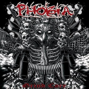 PHOBIA - GRIND CORE