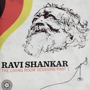 RAVI SHANKAR - THE LIVING ROOM SESSIONS PART 1
