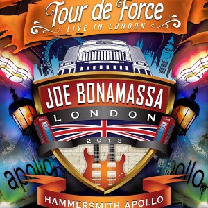 JOE BONAMASSA - TOUR DE FORCE -LIVE IN LONDON - HAMMERSMITH APOLLO