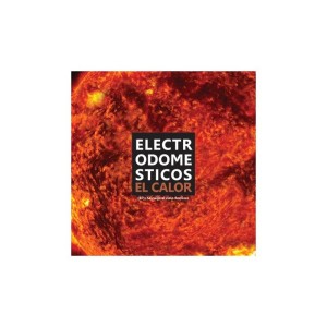 ELECTRODOMÉSTICOS - EL CALOR