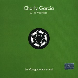 CHARLY GARCIA - LA VANGUARDIA ES ASI