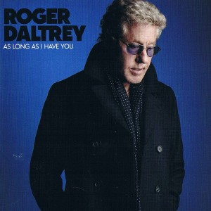ROGER DALTREY - AS LONG AS I HAVE YOU