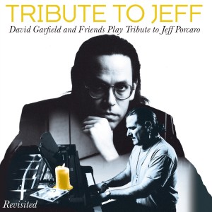 DAVID GARFIELD AND FRIENDS - TRIBUTE TO JEFF PORCARO