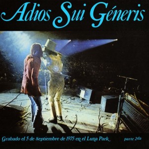 SUI GENERIS - ADIOS SUI GENERIS PARTE 2