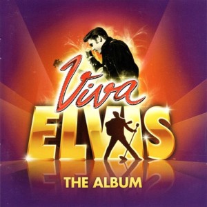 ELVIS PRESLEY - VIVA ELVIS - THE ALBUM
