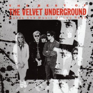 THE VELVET UNDERGROUND - THE BEST OF THE VELVET UNDERGROUND