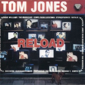 TOM JONES - RELOAD