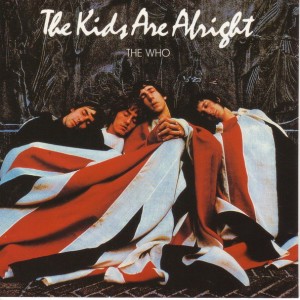 THE WHO - THE KIDS ARE ALRIGHT