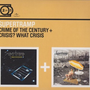 SUPERTRAMP - CRIME OF THE CENTURY + CRISIS WHAT CRISIS