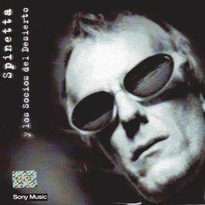 SPINETTA Y LOS SOCIOS DEL DESIERTO - SPINETTA Y LOS SOCIOS DEL DESIERTO