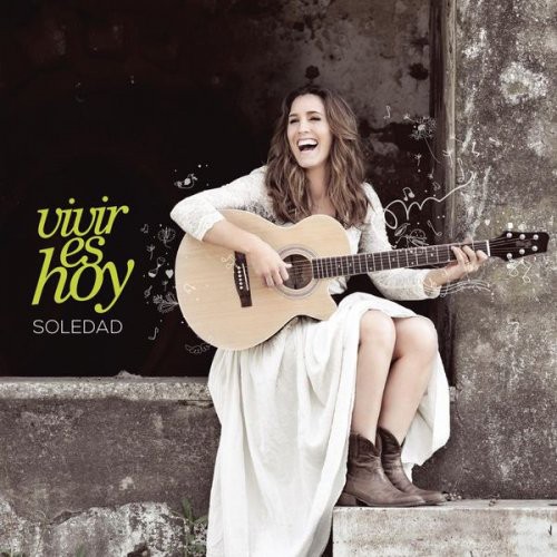 SOLEDAD - VIVIR ES HOY